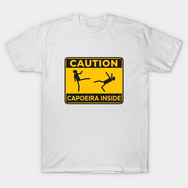 caution: capoeira inside T-Shirt by incantia